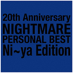 NIGHTMARE/ 20th Anniversary NIGHTMARE PERSONAL BEST Ni`ya Edition