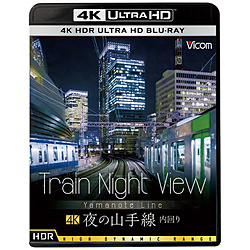 Train Night View ̎R  4KEHDR