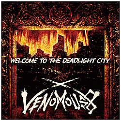 Venomous 8/ Xg^ 1st Single uWelcome to the Deadlight Cityv ʏ