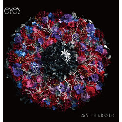 MYTH ＆ ROID / 1stアルバム「eYe's」 通常盤 CD 【sof001】