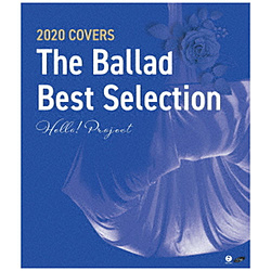 Hello！ Project/ Hello！ Project 2020 COVERS〜The Ballad Best Selection〜 BD