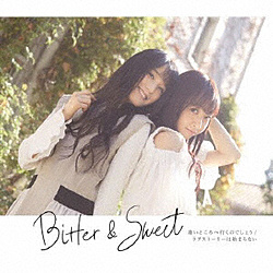 Bitter&Sweet / Ƃ֍ŝł傤 CD
