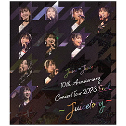 Juice＝Juice/ Juice＝Juice 10th Anniversary Concert Tour 2023 Final 〜Juicetory〜 BD