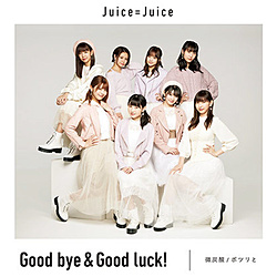 JuiceJuice / Y_ /|c /Good bye  Good luckI ʏC CD