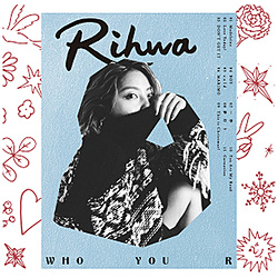 Rihwa/ WHO YOU R ʏ