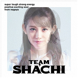 TEAM SHACHI / TEAM SHACHIsuper tough  Blu-ray Disct CD