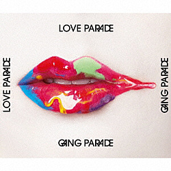GANG PARADE / LOVE PARADE CD