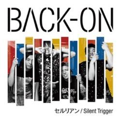 BACK-ON/ZA/Silent Trigger yCDz   mCDn