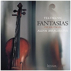 アリーナ・イブラギモヴァ（vn）/ テレマン：無伴奏ヴァイオリンのための12のファンタジア