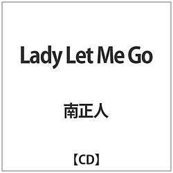 쐳l / Lady Let Me Go CD
