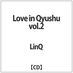 LinQ / Love in Qyushu vol.2 CD