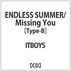 ITBOYS / ENDLESS SUMMER/Missing You Type-B CD