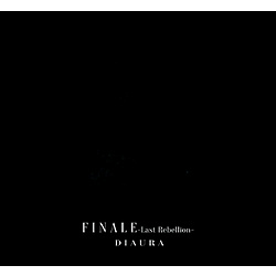 DIAURA / FINALE-Last Rebellion-C Typeʏ yCDz