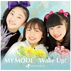 SAKURA MODE-F / MY MODE/Wake Up! yCDz