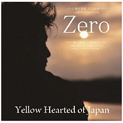 Yellow Hearted of Japan / Zero CD