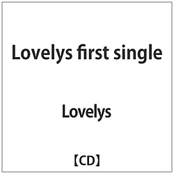 Lovelys/ Lovelys first single