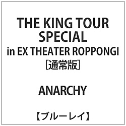 ANARCHY/ THE KING TOUR SPECIAL in EX THEATER ROPPONGI ʏ