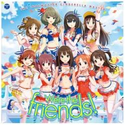 THE IDOLM@STER CINDERELLA MASTER We're the friends！CD