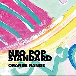 ORANGE RANGE/NEO POP STANDARD  yCDz   mORANGE RANGE /CDn