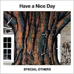 SPECIAL OTHERS/Have a Nice Day ʏ yCDz   mSPECIAL OTHERS /CDn