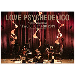 LOVE PSYCHEDELICO/ Premium Acoustic Live gTWO OF USh Tour 2019 at EX THEATER ROPPONGI