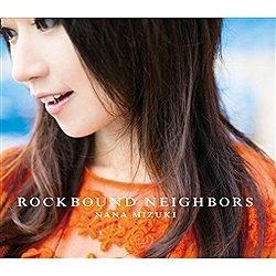 水樹奈々 / ROCKBOUND NEIGHBORS 通常盤 CD