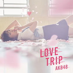 AKB48/LOVE TRIP/킹𕪂Ȃ Type A ʏ yCDz   mAKB48 /CDn