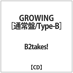 B2takes! / GROWING Type-B ʏ CD