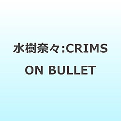 【特典対象】 水樹奈々:CRIMSON BULLET ◆ソフマップ・アニメガ特典「ブロマイド」