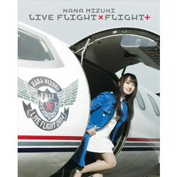 水樹奈々/NANA MIZUKI LIVE FLIGHT×FLIGHT＋ 【ブルーレイ ソフト】   ［ブルーレイ］