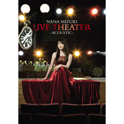 水樹奈々 / LIVE THEATER -ACOUSTIC- DVD