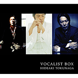ip/HIDEAKI TOKUNAGA VOCALIST BOX A  yCDz   mip /CDn