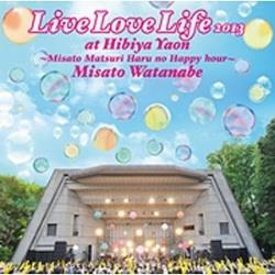 nӔ/Live Love Life 2013 at J쉹`Ղ t̃nbs[A[` ʏ yyCDz   mnӔ /CDn