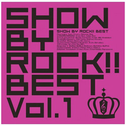 SHOW BY ROCK!! / SHOW BY ROCK!!BEST VOL.1 DVDt CD