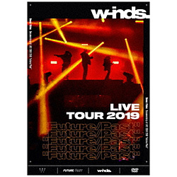 w-inds. / w-inds. LIVE TOUR 2019 gFuture/Pasth ʏ yDVDz