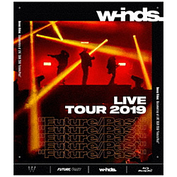 w-inds. / w-inds. LIVE TOUR 2019 gFuture/Pasth ʏ yu[Cz