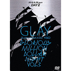 GLAY/ GLAY × HOKKAIDO 150 GLORIOUS MILLION DOLLAR NIGHT vol.3iDAY2j DVD