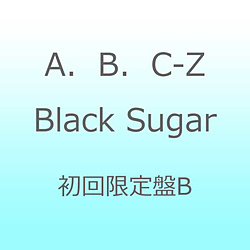 A.B.C-Z / Black Sugar B DVDt CD
