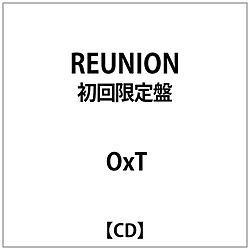 OxT/ REUNION 