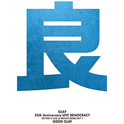 GLAY / 25thAnniversaryLIVE DEMOCRACY DAY1ǂGLAY BD