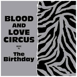 The Birthday/BLOOD AND LOVE CIRCUS  yCDz   mThe Birthday /CDn
