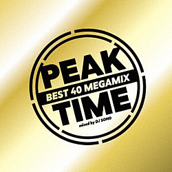 IjoX / PEAK TIME-BEST 40 Megamix-mixed by DJ SONO CD