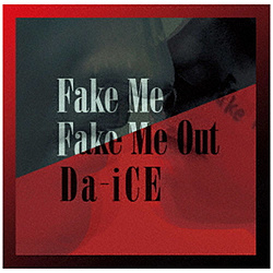 Da-iCE / Fake Me Fake Me Out ʏ CD