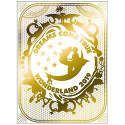 DREAMS COME TRUE/ 史上最強の移動遊園地 DREAMS COME TRUE WONDERLAND2019