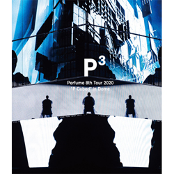 Perfume/ Perfume 8th Tour 2020gP Cubedhin Dome ʏ