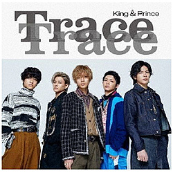 King ＆ Prince/ TraceTrace 通常盤（初回プレス）