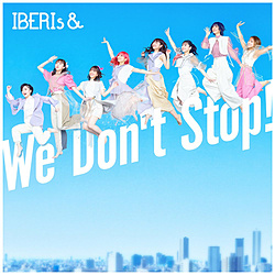 IBERIs/ We Donft StopI ʏ