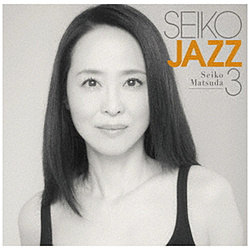 松田聖子/ SEIKO JAZZ 3 通常盤