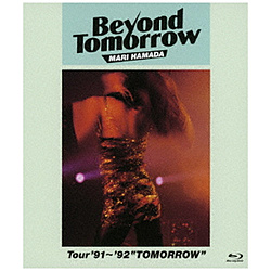 浜田麻里/ Beyond Tomorrow Tour ’91〜’92 “TOMORROW” BD