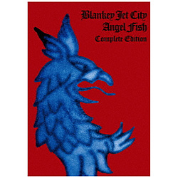 BLANKEY JET CITY/ Angel Fish Complete Edition BD